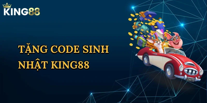 tang-code-sinh-nhat-king88-1