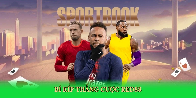 Bí kíp thắng cược Red88