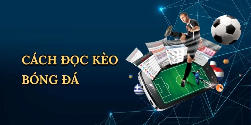 Cách đọc kèo bóng đá