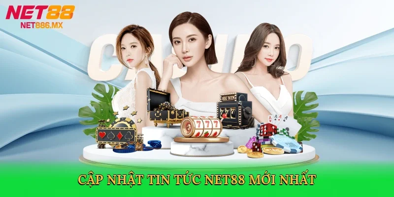 cap-nhat-tin-tuc-net88-moi-nhat-2