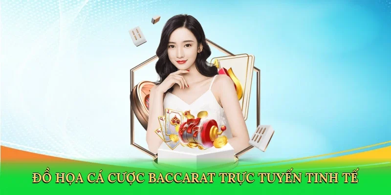 Đồ họa cá cược baccarat trực tuyến tinh tế