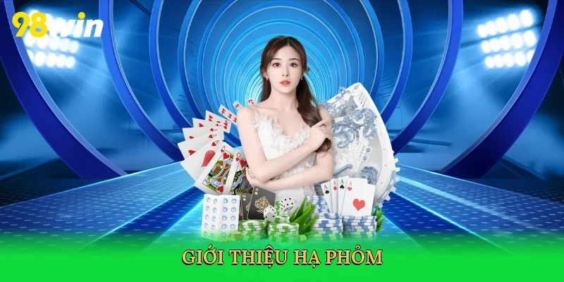Giới thiệu Hạ phỏm