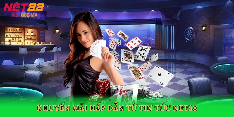 khuyen-mai-hap-dan-tu-tin-tuc-net88-3