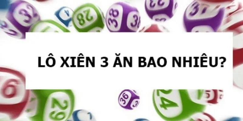 Lô Xiên 3 Ăn Bao Nhiêu: Hiểu Rõ Tỷ Lệ Và Chốt Số Hiệu Quả