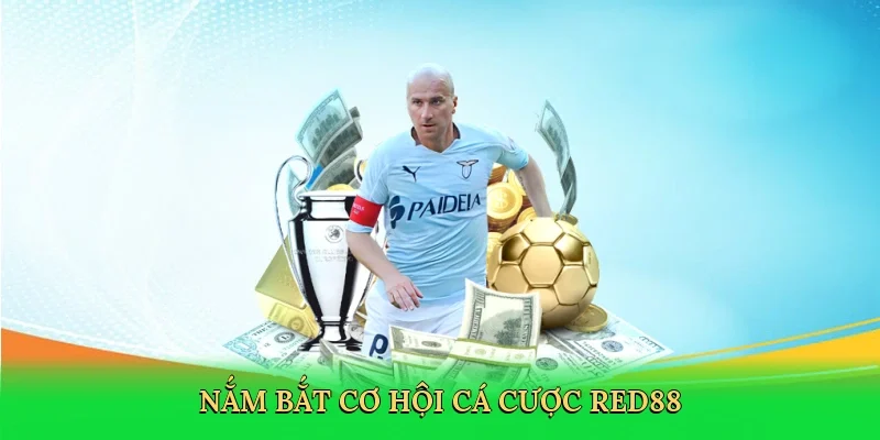 Nắm bắt cơ hội cá cược Red88