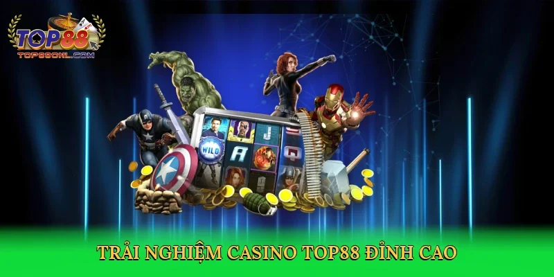 Trải nghiệm casino Top88 đỉnh cao