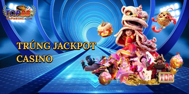 Trúng jackpot casino