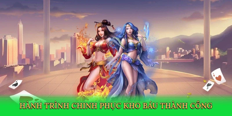 Hành trình chinh phục kho báu thành công