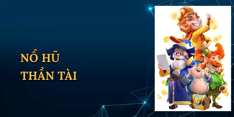 Nổ hũ thần tài