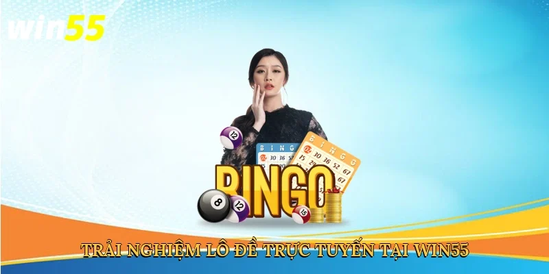 trai-nghiem-lo-de-truc-tuyen-tai-win55-3